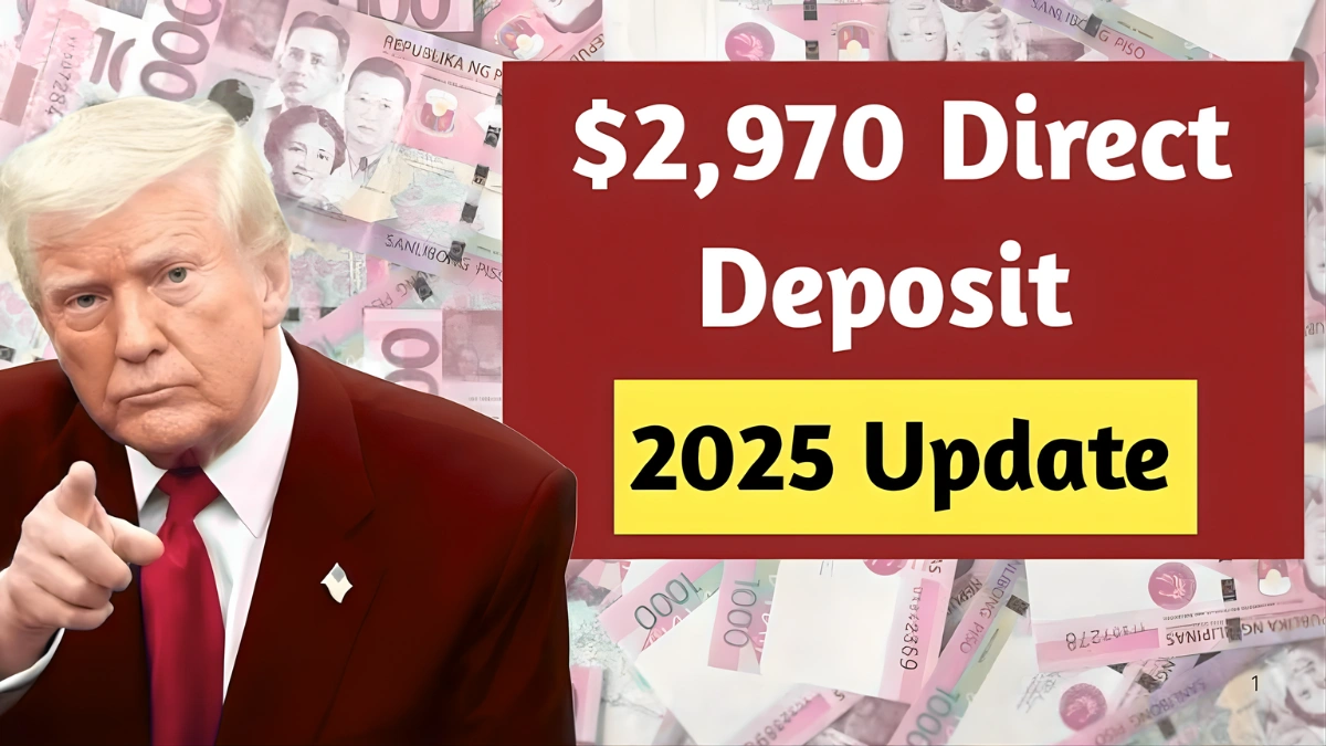 2025 $2,970 Direct Deposit Update
