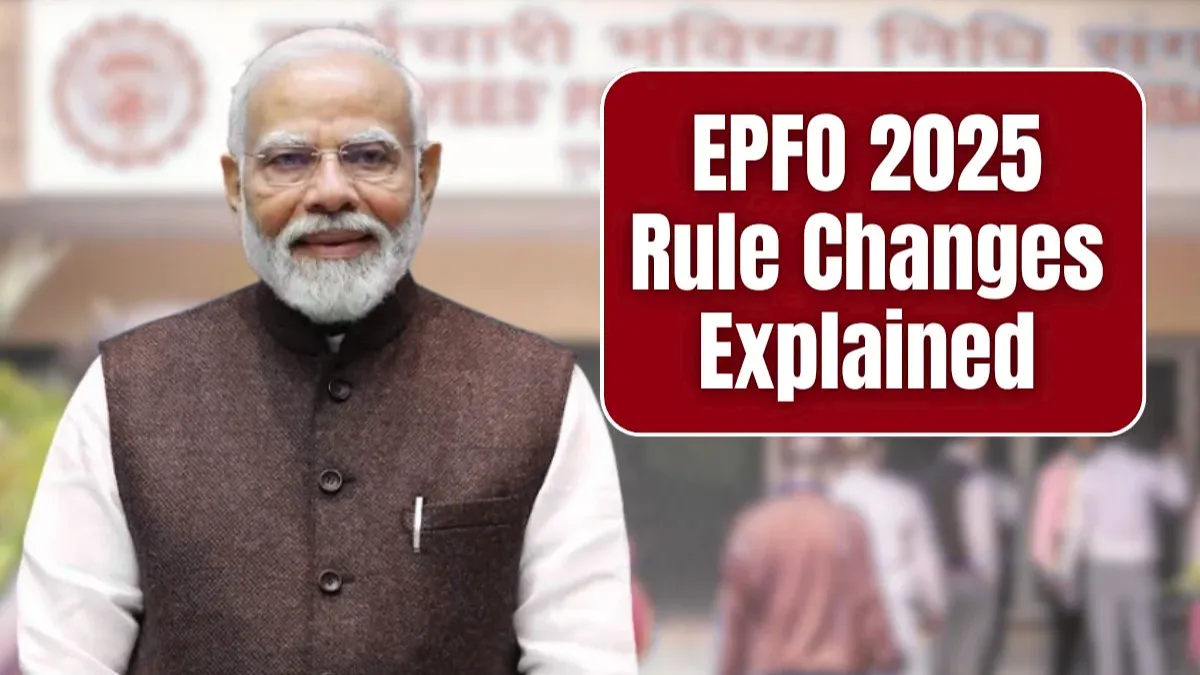 EPFO 2025 Overhaul