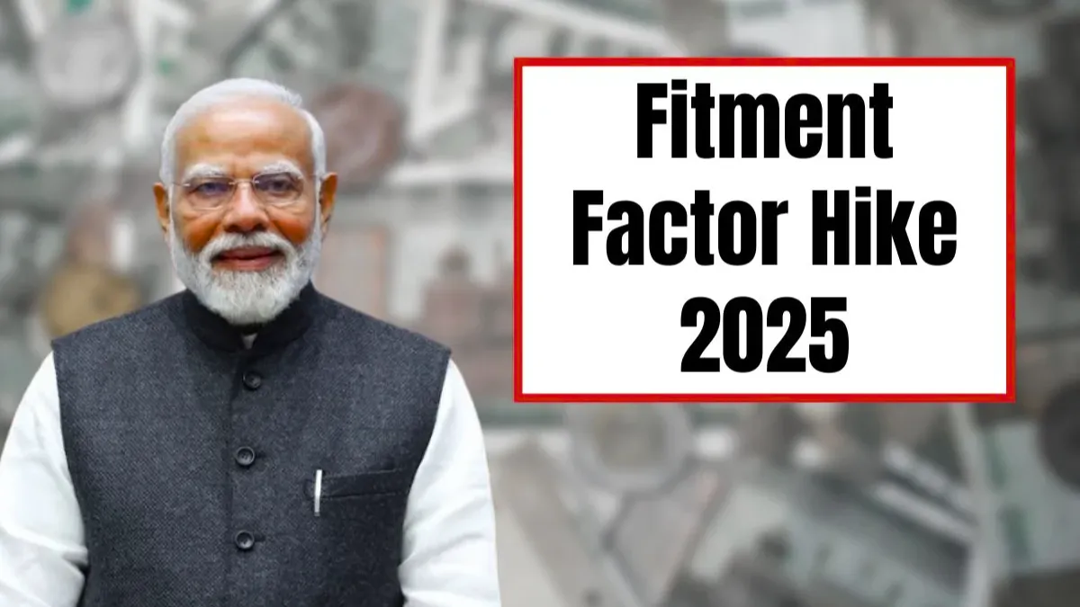 Fitment Factor Hike 2025