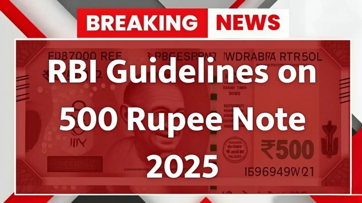 RBI Clarifies Rules on ₹500 Notes in 2025