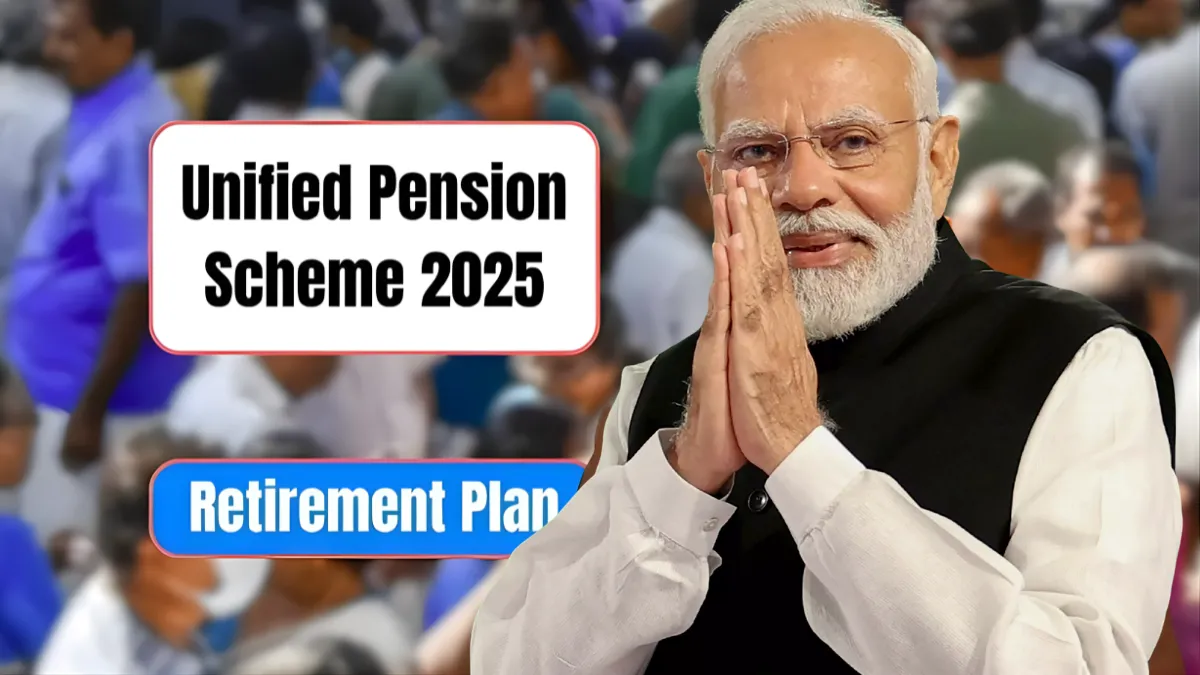 Unified Pension Scheme 2025